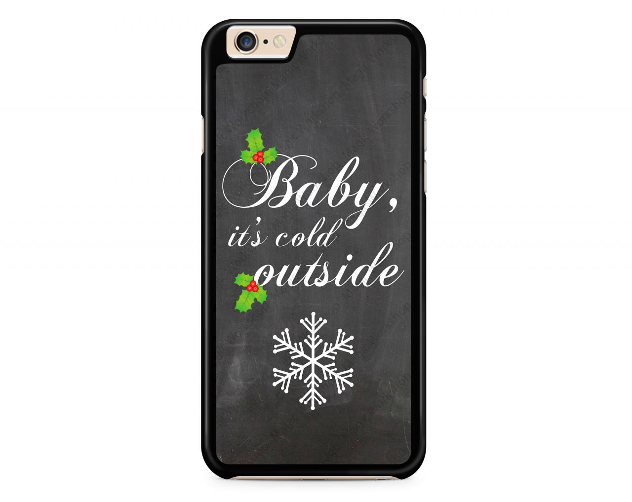 Baby Its Cold Outside, Snowflake Case For Iphone 4 4s 5 5s 5c 6 6 Plus 6s 6s Plus, Samsung Galaxy S3 S4 S5 S6 S6 Edge S7 S7 Edge Lg G3, Lg G4,